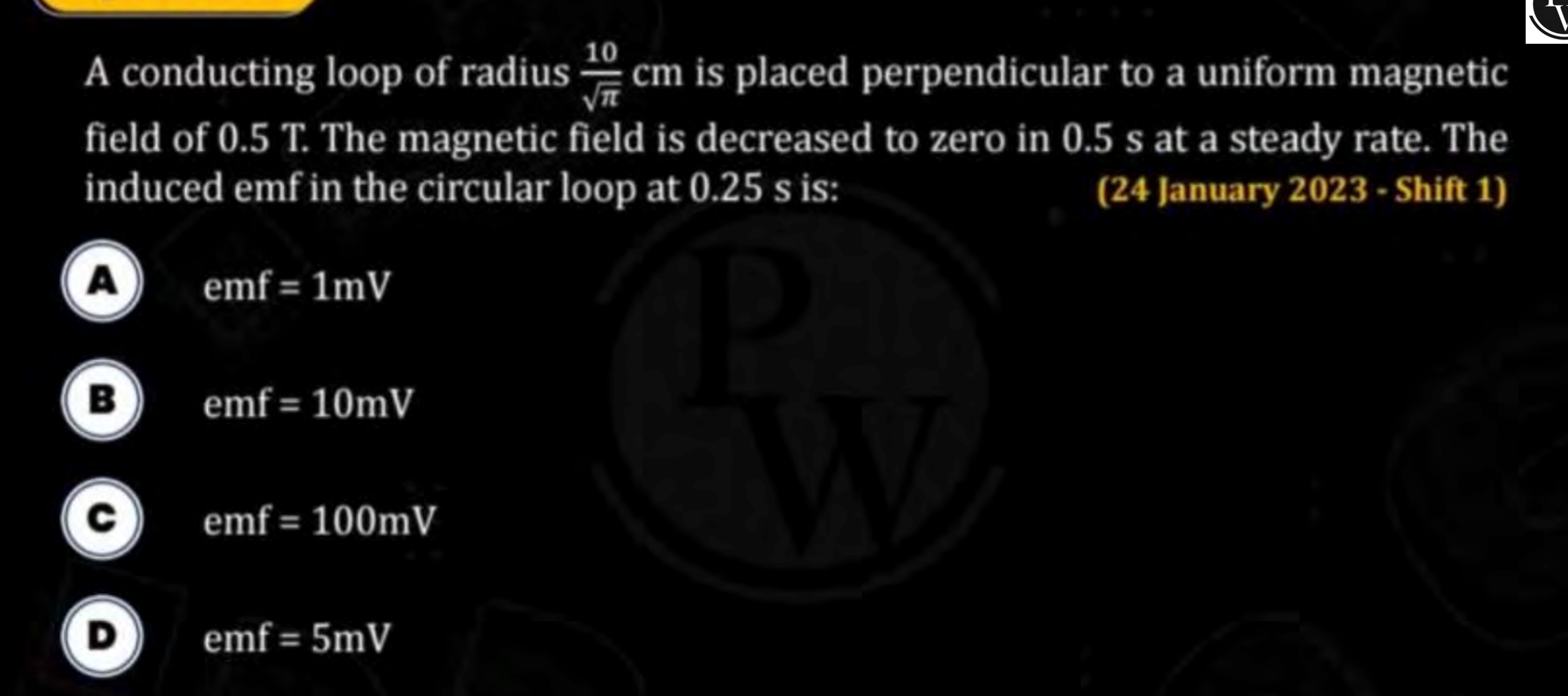 A conducting loop of radius π​10​cm is placed perpendicular to a unifo